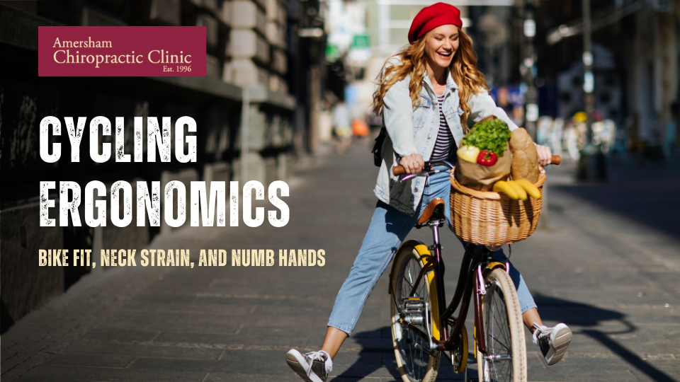 Cycling Ergonomics: Bike Fit, Neck Strain, and Numb Hands